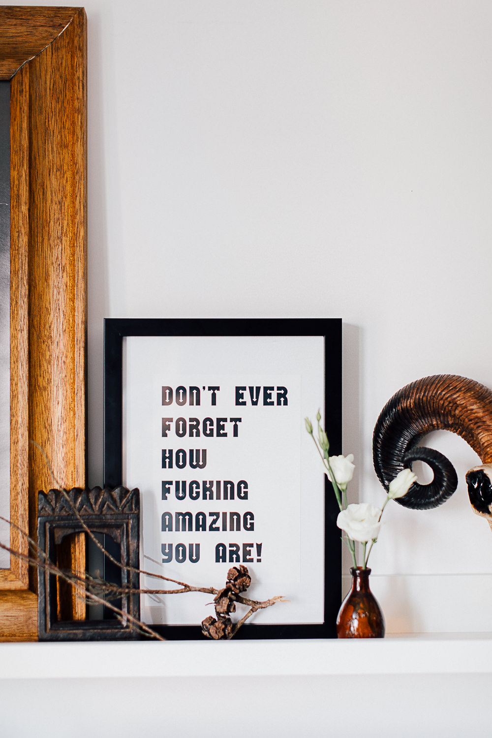 'Don't ever forget...' art print