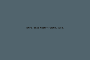 rape jokes